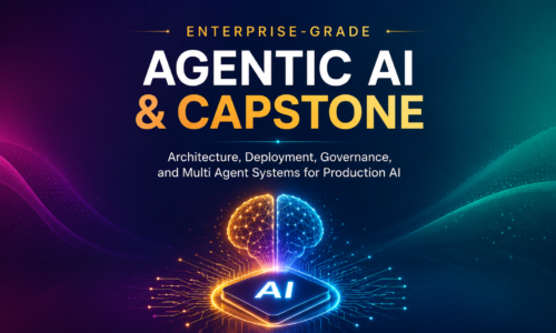 Enterprise-Grade Agentic AI & Capstone